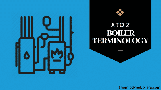A to Z boiler terminology